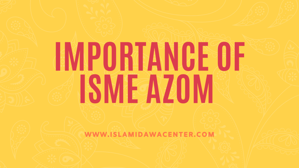 Importance of Isme Azom 