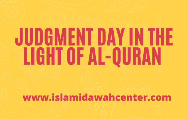 Judgment Day in the light of Al-Quran